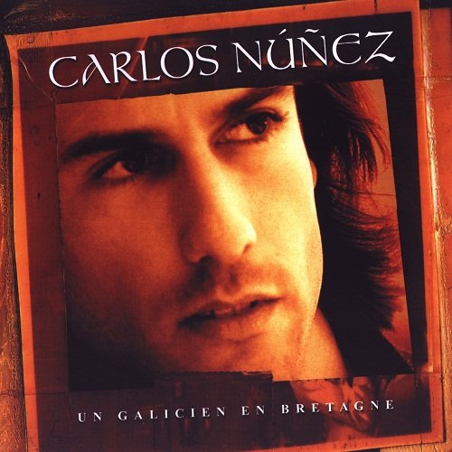 Carlos Nunez - Un Galicien En Bretagne (2003)