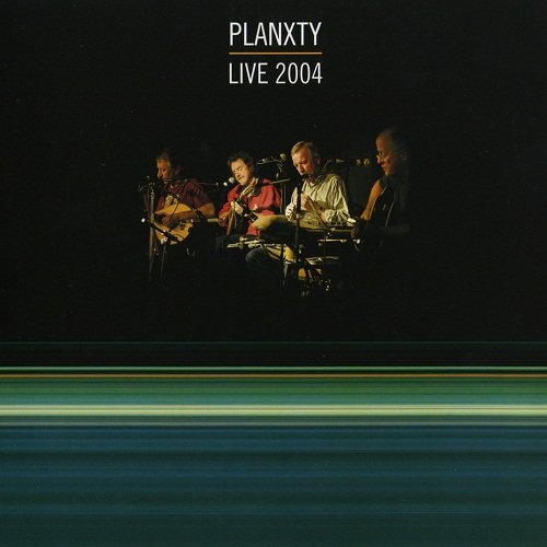 Planxty - Live 2004 (2004)