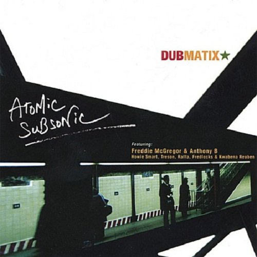 Dubmatix - Atomic Subsonic (2006)