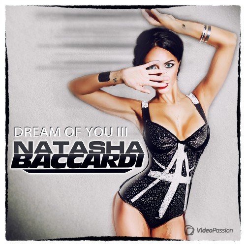DJ NATASHA BACCARDI - DREAM OF YOU III (2015)