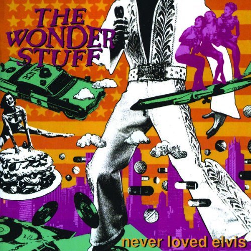 The Wonderstuff - Never Loved Elvis (1991)