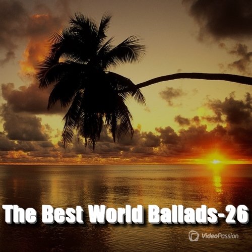 The Best World Ballads Vol. 26 (2015)