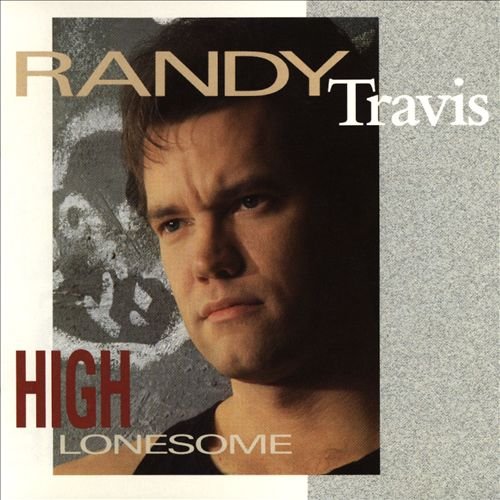 Randy Travis - High Lonesome (1991)