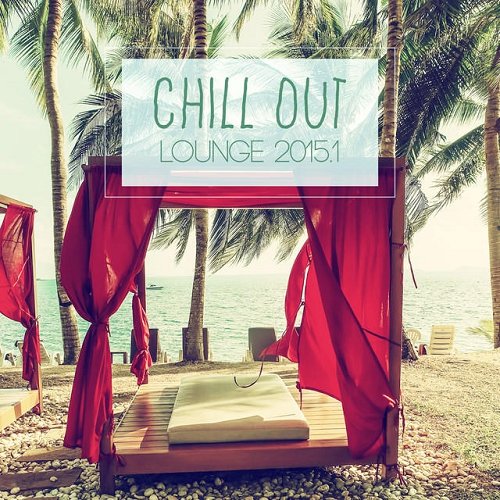 VA - Chill Out Lounge 2015 1 (2015)