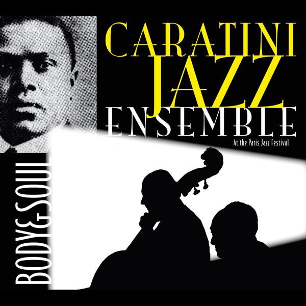 Caratini Jazz Ensemble - Body & Soul (2014)
