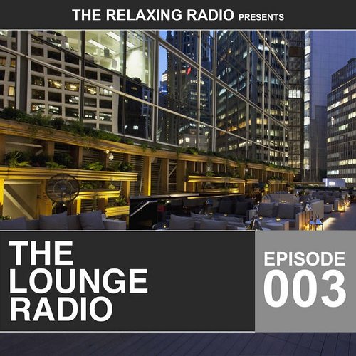 VA - The Lounge Radio Episode 003 (2015)