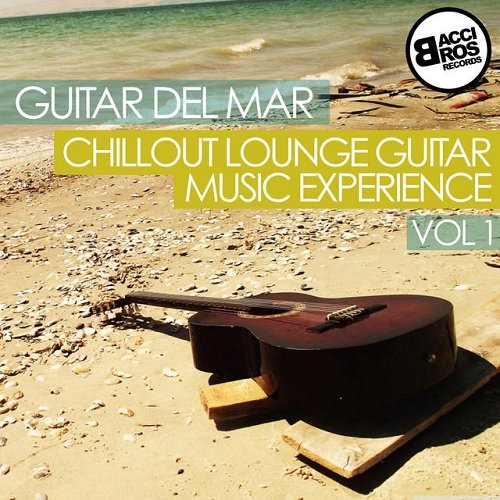 VA - Guitar del Mar - Chillout Lounge Guitar Music Experience - Vol 1 (2015)