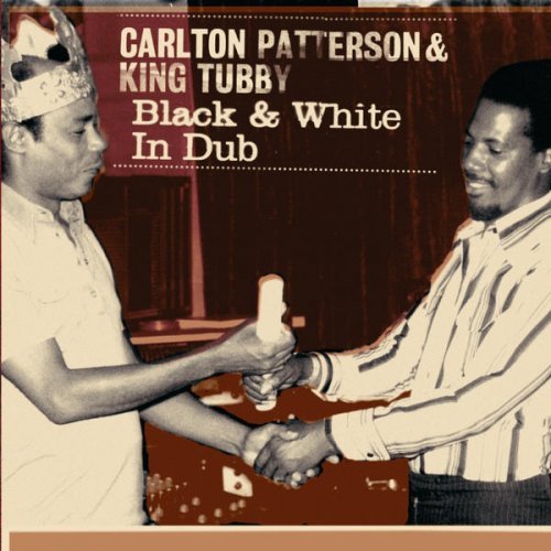 Carlton Patterson & King Tubby - Black & White In Dub (2007)