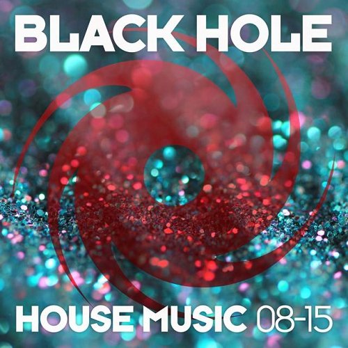 VA - Black Hole House Music 08-15 (2015)