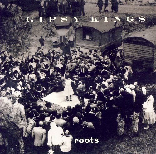 Gipsy Kings - Roots (2004)