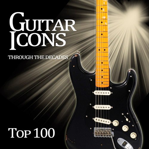 VA-Top 100 Guitar Icons Through the Decades (2015)