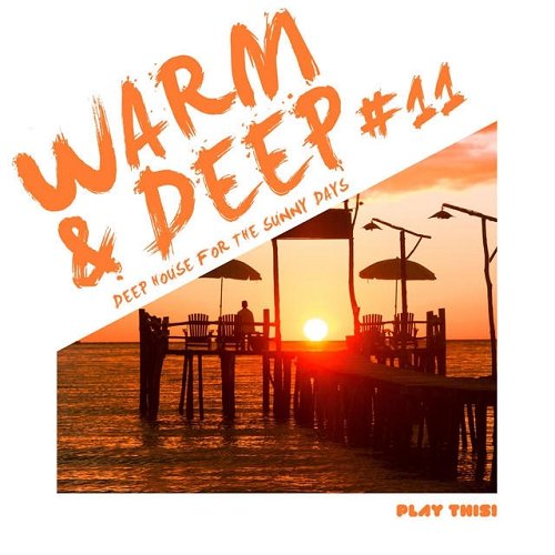 VA - Warm and Deep #11 Deep House for the Sunny Days (2015)