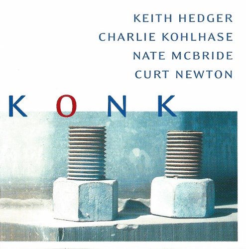 Keith Hedger, Charlie Kohlhase, Nate McBride, Curt Newton - KONK (2000)
