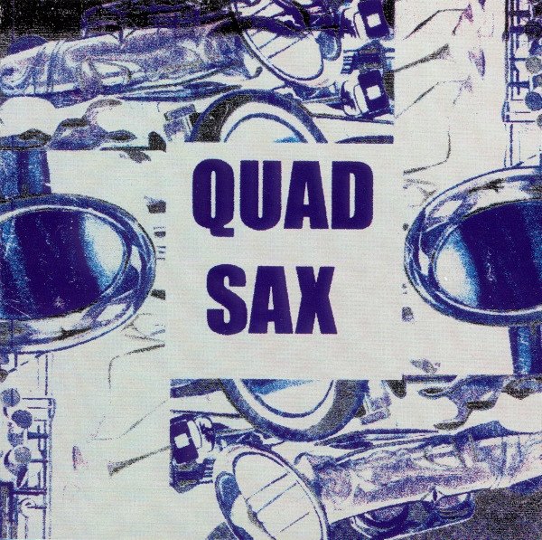 Quad Sax - Quad Sax (2000)