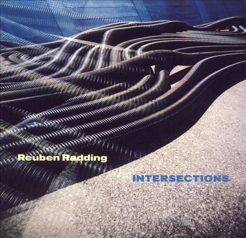 Reuben Radding - Intersections (2005)