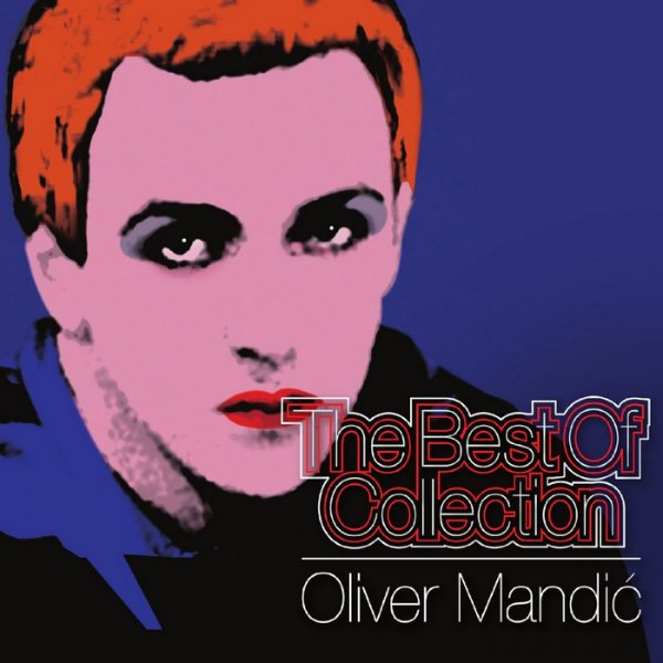 Oliver Mandic - The Best Of Collection (2014)