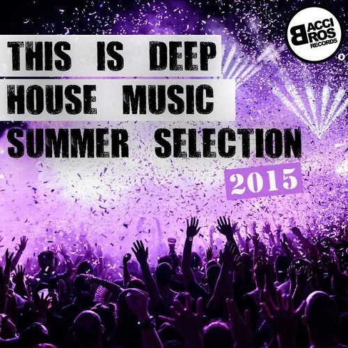 VA - This Is Deep House Music Summer Selection (2015)
