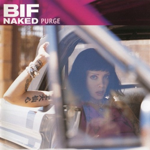 Bif Naked - Purge [Reissue] (2006)