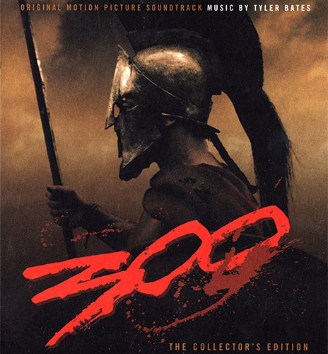 Tyler Bates - 300 / 300 спартанцев (Collector's Edition) (2007)