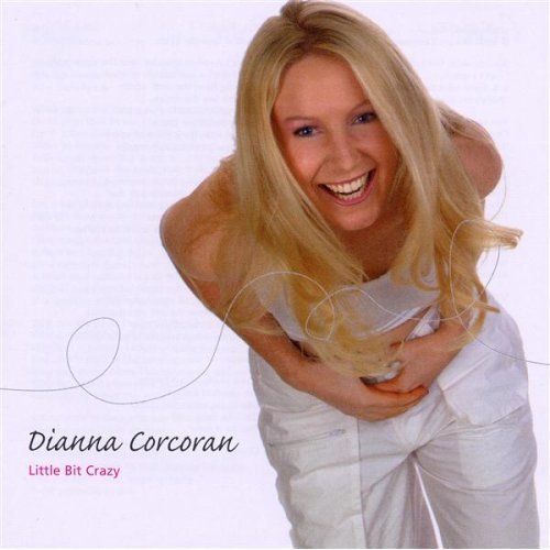 Dianna Corcoran - Little Bit Crazy (2003)