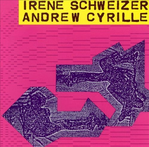 Andrew Cyrille / Ir&#232;ne Schweizer - Irene Schweizer & Andrew Cyrille (1989)