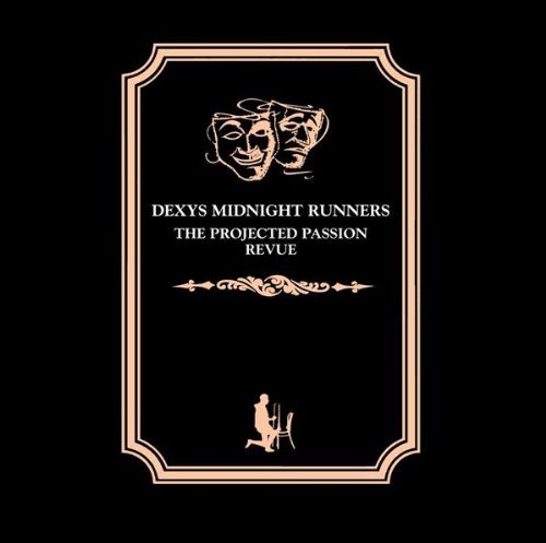 Dexys Midnight Runners - The Projected Passion Revue (2007)