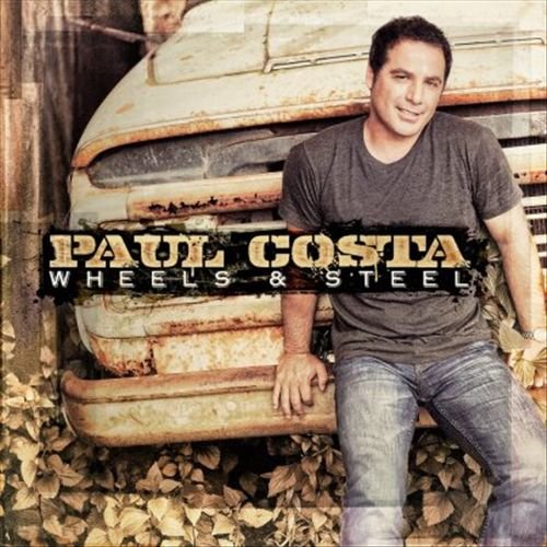Paul Costa - Wheels & Steel (2012)