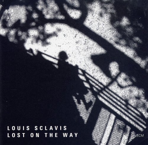 Louis Sclavis - Lost on the Way (2009)