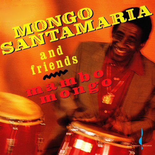 Mongo Santamaria And Friends - Mambo Mongo (1993)