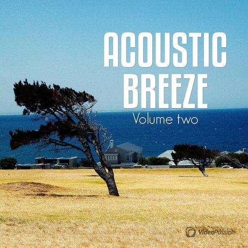 Acoustic Breeze Vol 2 Relaxed Natural Chill out Tunes (2015)