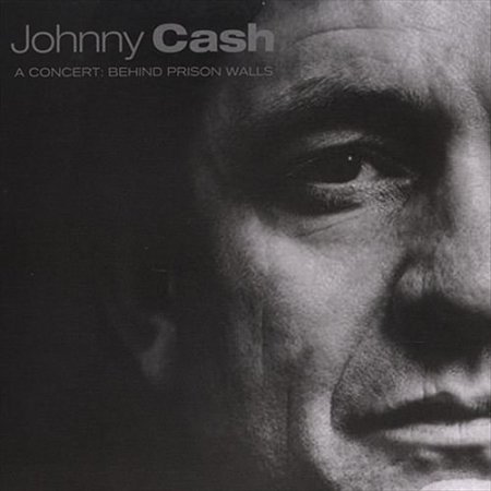 Johnny Cash - A Concert Behind Prison Walls (2003)