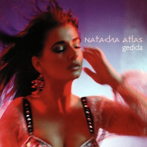 Natacha Atlas - Gedida [Reissue] (2004)