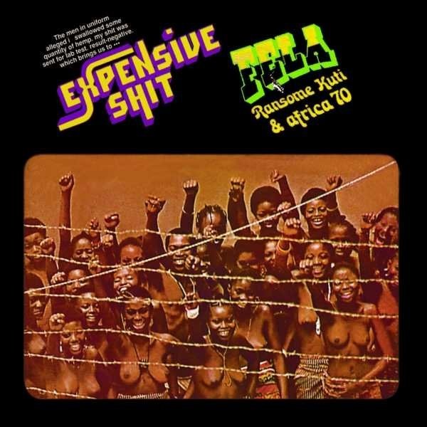 Fela Kuti & The Africa '70 - Expensive Shit (1975) [Reissue 2014]