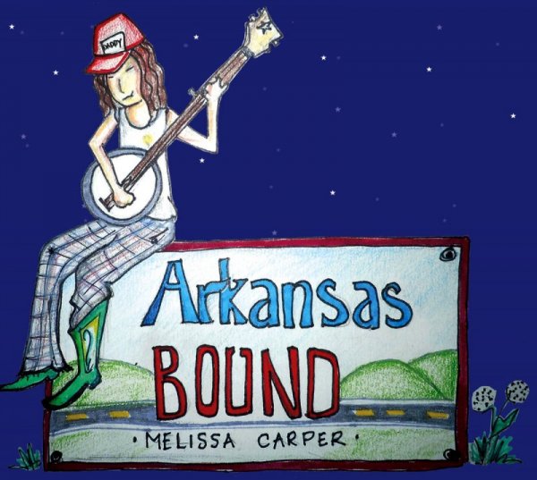 Melissa Carper - Arkansas Bound (2016)