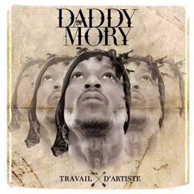 Daddy Mory - Travail D'Artiste (2016)