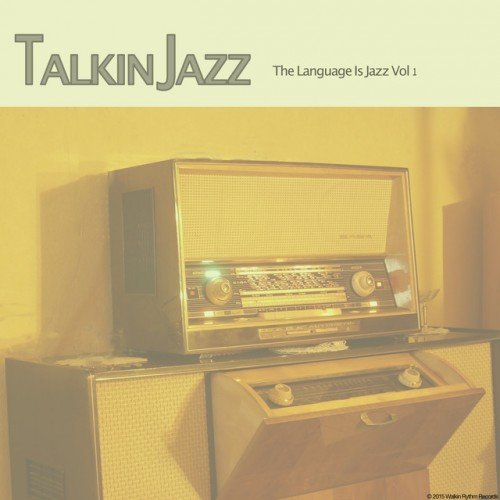 VA - Talkin Jazz: The Language Is Jazz Vol.1 (2016)