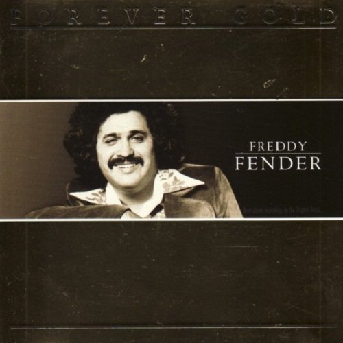 Freddy Fender - Forever Gold (2007)
