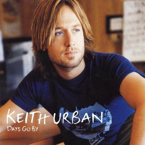 Keith Urban - Days Go By (2005)