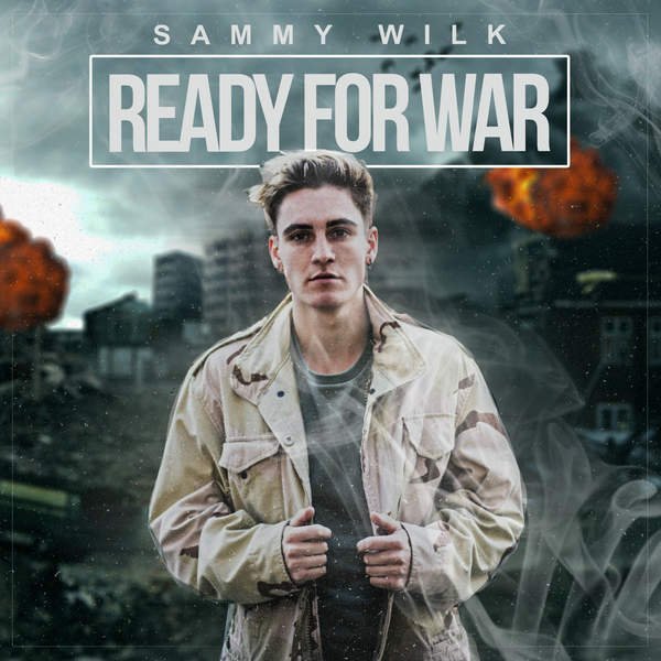 Sammy Wilk - Ready For War (2016)