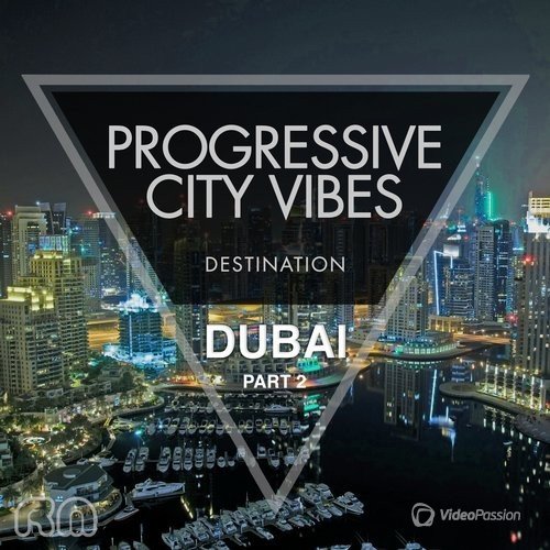Progressive City Grooves - Destination Dubai, Pt. 2 (2016)
