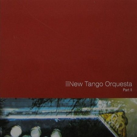 The New Tango Orquesta - Part II (2009)