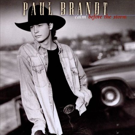 Paul Brandt - Calm Before The Storm (1996)