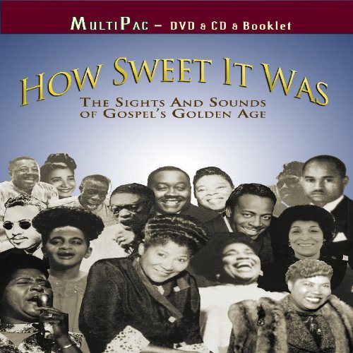 VA - How Sweet It Was - The Sights and Sounds of Gospel's Golden Age (2010)