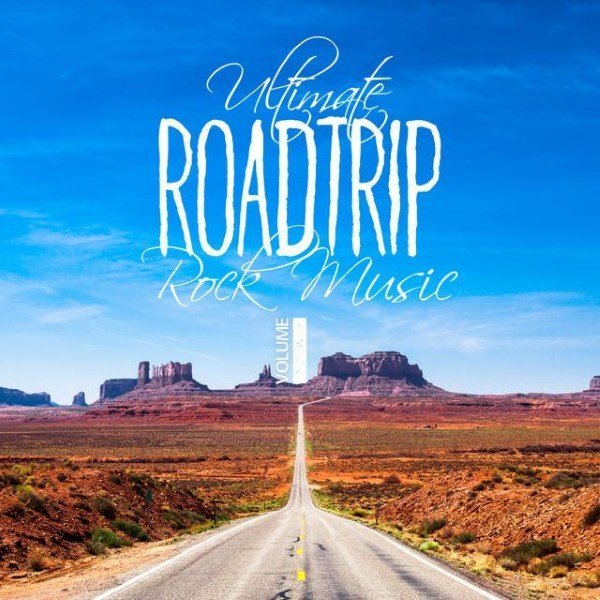 VA - Ultimate Roadtrip Rock Music, Vol. 1 (2016)