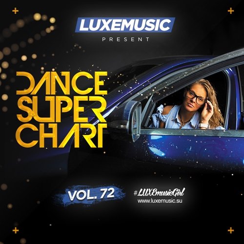 LUXEmusic - Dance Super Chart Vol.72 (2016)