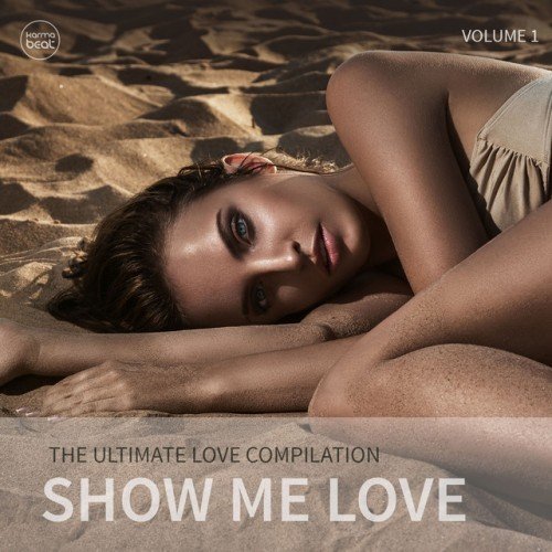VA - Show Me Love Vol.1: The Ultimate Love Compilation (2016)