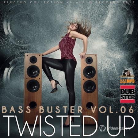 Twisted Up: Bass Buster Vol.06 (2016)