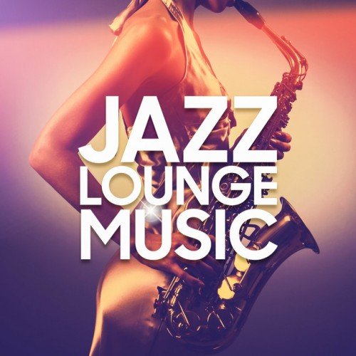 VA - Jazz Lounge Music (2016)
