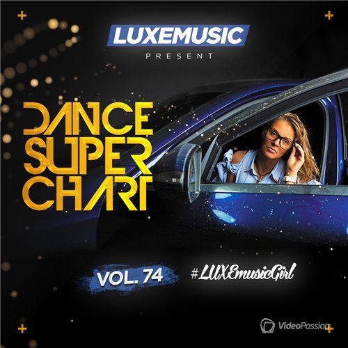 LUXEmusic - Dance Super Chart Vol. 74 (2016)
