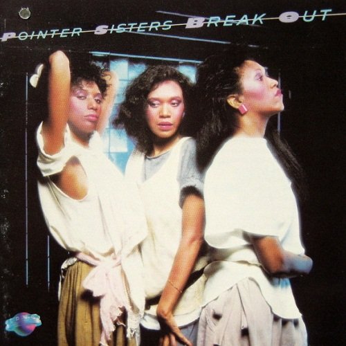 The Pointer Sisters - Break Out (1983)
